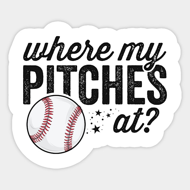 Where My Pitches At Funny Mom Baseball Shirt Gift Softball Sticker by 14thFloorApparel